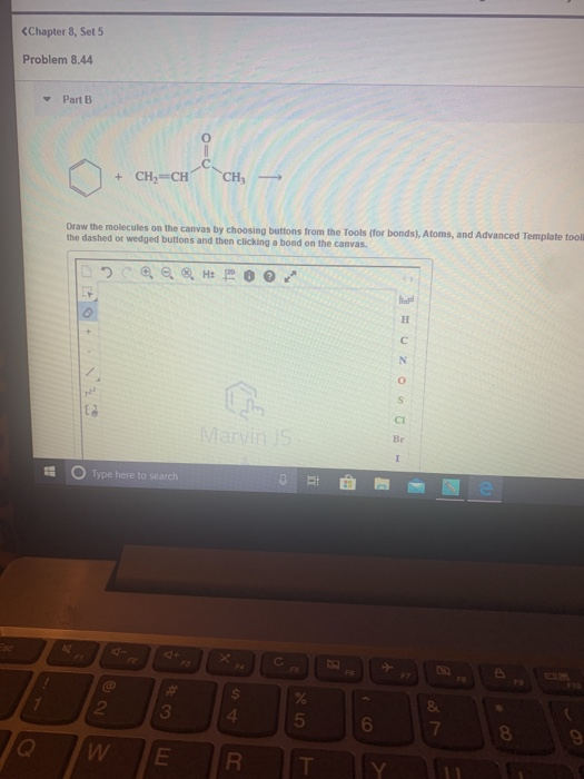 <Chapter 8, Set 5 Problem 8.44 Part B + CHCH CH Draw the molecules on the canvas by choosing buttons from the Tools for bonds