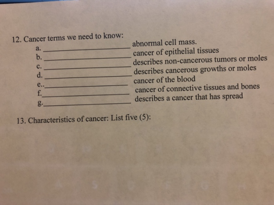 12. Cancer terms we need to know: abnormal cell mass. cancer of epithelial tissues describes non-cancerous tumors or moles de