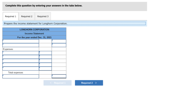 Complete this question by entering your answers in the tabs below. Required 1 Required 2 Required 3 Prepare the income statem
