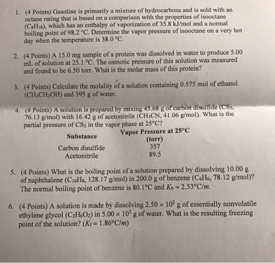 (4 Points) Gasoline is primarily a mixture of hydrocarbons and is sold with an octane rating that is based on a comparison wi