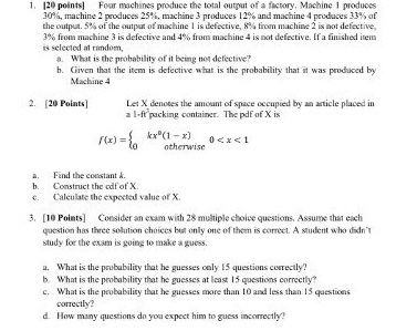 1. 120 points! Four machines produce the total output of a factory, Machine 1 produces 30%, machine 2 produces 25% machine 3