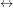 \leftrightarrow