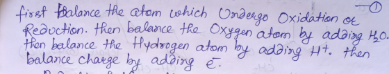 first balance the atom which onder Reduction. then balance the Oxygen atom by adding Hoa then balance the Hydrogen atom by ad