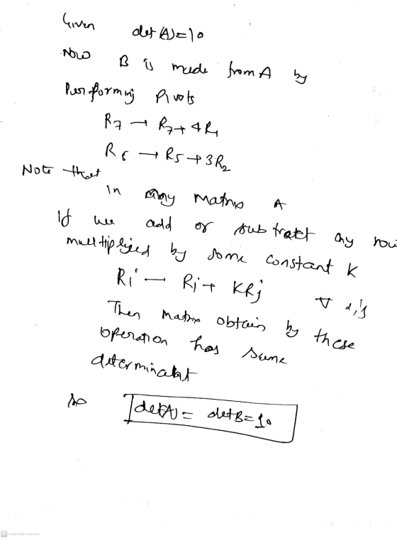 Then mathe obtain by these Given det A=10 No made from A by Performiný prosts Ra Rz+4R Ro + Rs 13R2 in Note that any matno if