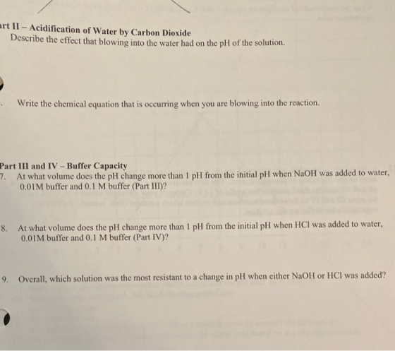 irt II - Acidification of Water by Carbon Dioxide Describe the effect that blowing into the water had on the pH of the soluti
