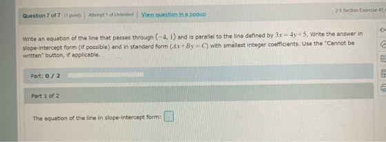 25 Section Exercise 41 Question 7 of 7 (1 point) Attempt 1 of Unlimited View question in a popup Y Write an equation of the l