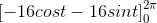 \left [-16cost-16sint \right ]_{0}^{2\pi}