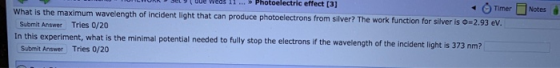 Notes we wes > Photoelectric effect [3] - Timer What is the maximum wavelength of incident light that can produce photoelectr