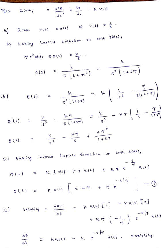 dao Sols Given, Y do de = K V d a) aina VIU) On both sides, Laplan transform By taking ps out)+ SOL) S k k 013) 8² (1+5%) s 1