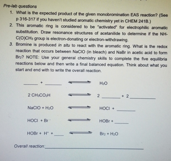 Pre-lab questions 1. What is the expected product of the given monobromination EAS reaction? (See p 316-317 if you havent st
