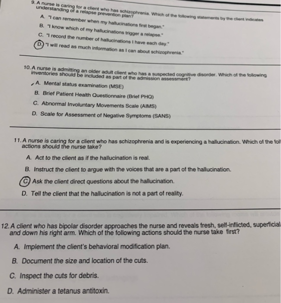 end Y. A nurse is caring for a client who has schizophrenia Which of the following Matements by the understanding of a relaps