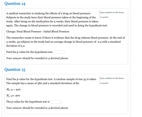 Question 14 A medical researcher is studying the effects of a drug on blood pressure. Type numbers in the boxes. Subjects in