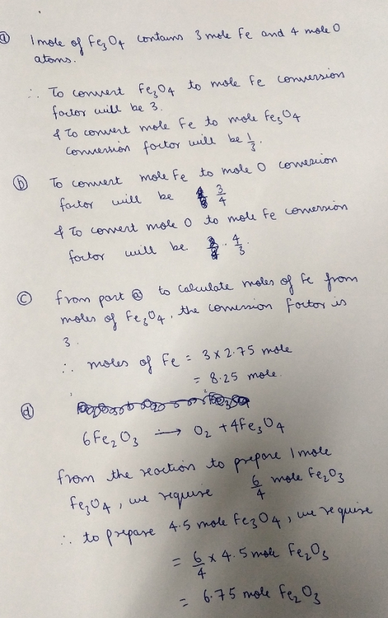 mole of fez Of contains 3 mole fe and 4 mole o atoms. i. To convert fez Oq to mole fe conversion factor will be 3. & to conve
