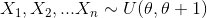 X_{1}, X_{2}, ...X_{n}\sim U(\theta, \theta+1)