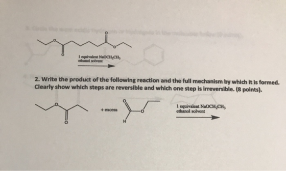 I equivalent NaOCH.CH ethanol solvent 2. Write the product of the following reaction and the full mechanism by which it is fo