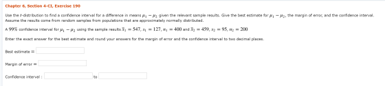 Chapter 6, Section 4-CI, Exercise 190 Use the t-distribution to find a confidence interval for a difference in means un – U2