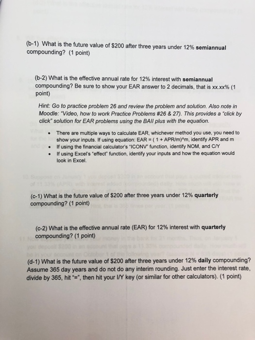 (b-1) What is the future value of $200 after three years under 12% semiannual compounding? (1 point) (b-2) What is the effect