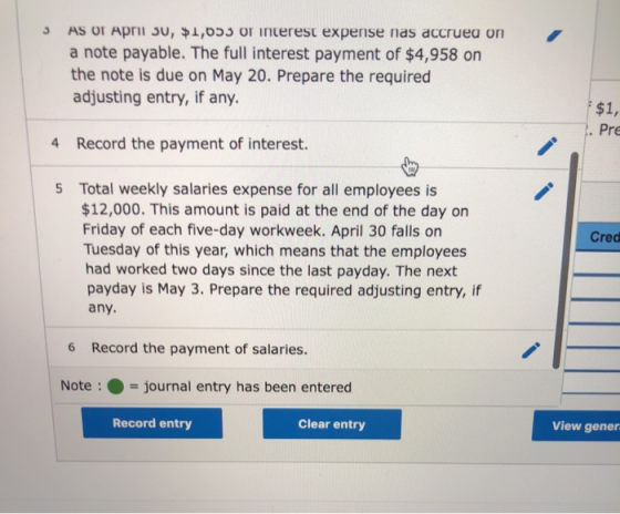 AS Or April 30, $1,053 or interest expense nas accrued on a note payable. The full interest payment of $4,958 on the note is