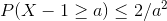 P(X-1 \geq a) \leq 2/a^{2}