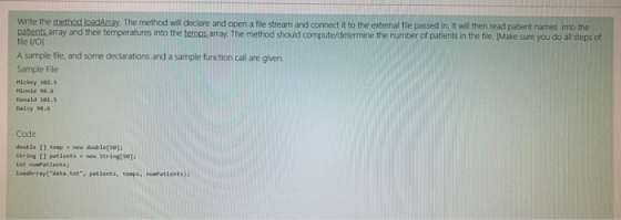 Write the method loadArray. The method will declare and open a file stream and connect it to the external file passed in. It