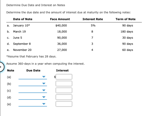 Determine Due Date and Interest on Notes Determine the due date and the amount of interest due at maturity on the following n
