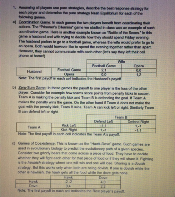 1. Assuming all players use pure strategies, describe the best response strategy for each player and determine the pure strat