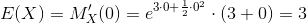 E(X)=M'_{X}(0)=e^{3 cdot 0+rac{1}{2}cdot 0^{2}}cdot (3+ 0)=3