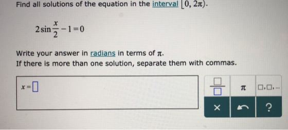 Find all solutions of the equation in the interval [0, 2π). 2sin-10 Write your answer in radians in terms of t If there is mo