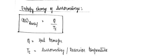 Enkopy change of surroumdings, (AS) Sures ♡ Ts Q = Heat transfer Ts - Surrounding / Resewiol temperatūre