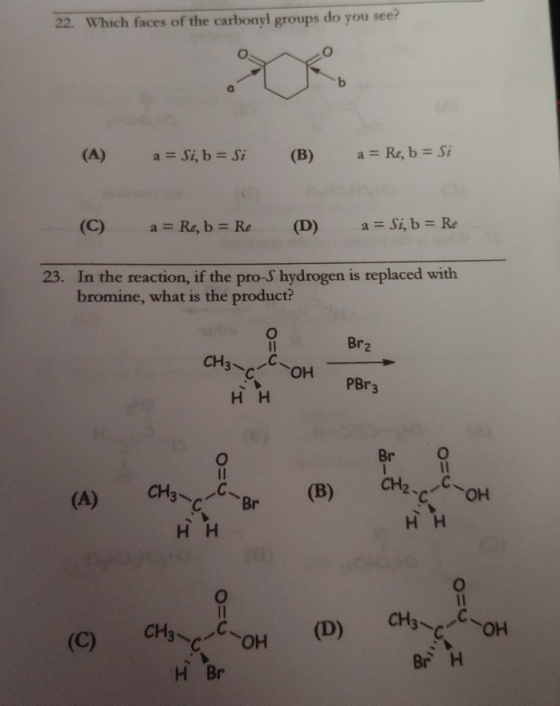 see? do you 22. Which faces of the carbonyl groups b a Re, b Si a Si, b Si (A) (B) a Si, b Re (C) a Re, b Re (D) 23. In the r