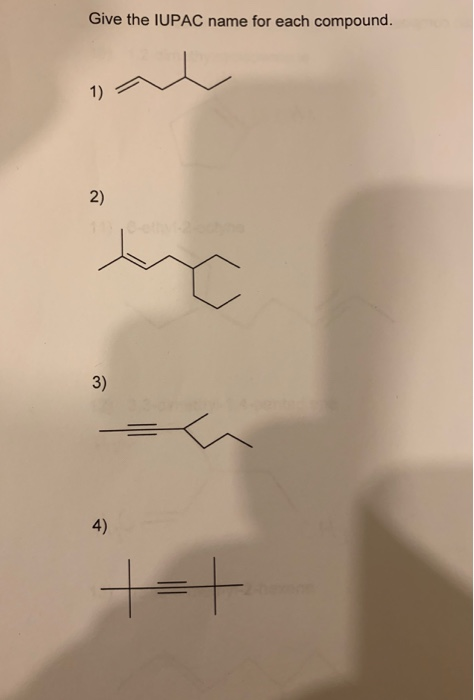 Give the IUPAC name for each compound. 1) 2) 3) 4)
