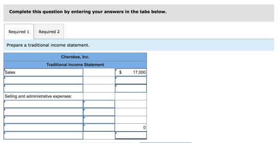 Complete this question by entering your answers in the tabs below. Required 1 Required 2 Prepare a traditional income stateme