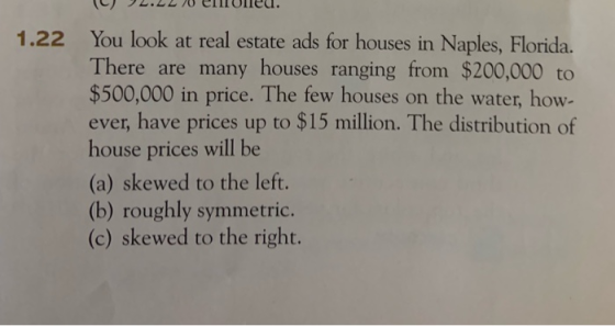 You look at real estate ads for houses in Naples, Florida. There are many houses ranging from $200,000 to $500,000 in price.
