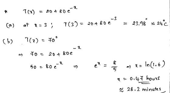 2 * T(2) = 204806 -3 Il ca) at 2 = 3; T(3) = 20+80 € 23.98 = 24°C b) |(7) = 40° to a . 20 + 802 2 50 - 80 e en = vol op In(1.