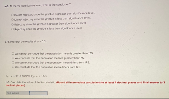 a-3. At the 1% significance level, what is the conclusion? O Do not reject Ho since the p-value is greater than significance