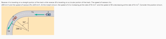 Racecar A is traveling on a straight portion of the track while racecar B is traveling on a circular portion of the track. Th
