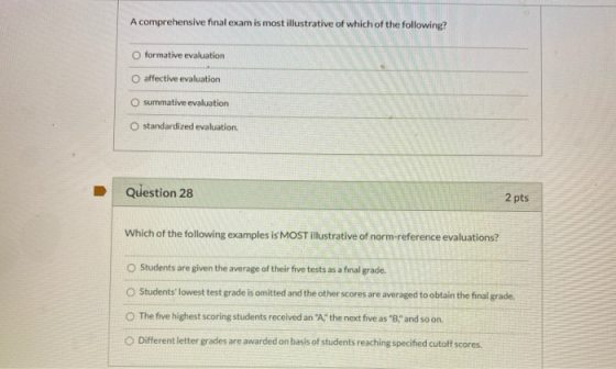 A comprehensive final exam is most illustrative of which of the following? formative evaluation O affective evaluation O summ