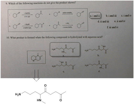 9. Which of the following reactions do not give the product shown? sedum acee NeOCH a. i and ii i and iv b.i and ii e. ii and