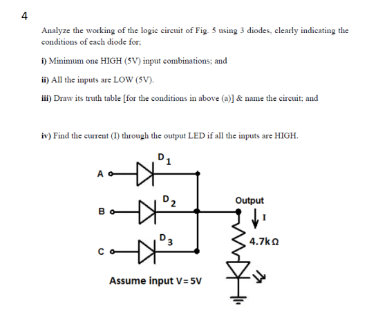 Analyze the working of the logic circuit of Fig. 5 using 3 diodes, clearly indicating the conditions of each diode for; i) Mi