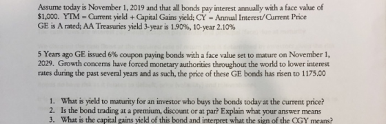 Assume today is November 1, 2019 and that all bonds pay interest annually with a face value of $1,000. YIM - Current yield +
