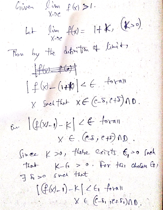 Given lim f G) >!. X-9e (K-) 14 K, ( Let lim flo = X->e Them by the defimi ton of limits forall X Smeh that XE (e-5, e+5)n0.
