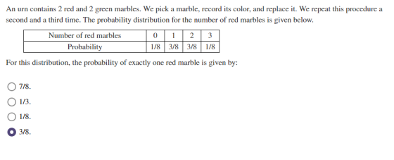 An urn contains 2 red and 2 green marbles. We pick a marble, record its color, and replace it. We repeat this procedure a sec