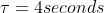 T = 4seconds
