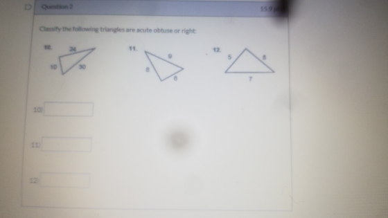 Classify the following triangles are acute obtuse or right 24 11 12 10 30 10