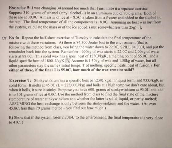 Exercise 5: I was changing 34 around too much that I just made it a separate exercise. Suppose 310. grams of ethanol (ethyl a