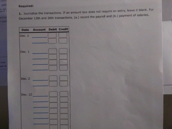 paye Required: c exi ard t 1. Journalize the transactions. If an amount box does not require an entry, leave it blank. For De
