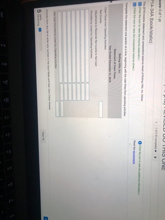 VIULD DO THIS UNE core: 0 of 1 pt 1 of 2 (0 complete) 14-34A (book/static) The 2018 income statement and comparative balance