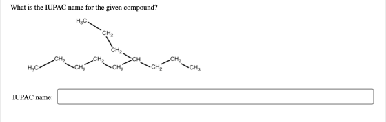 What is the IUPAC name for the given compound? H3C CH CH2. CH2 CH CH₂ HỌC CH2 CH2 -CH₂ CH3 IUPAC name: