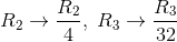 R_2\rightarrow \frac{R_2}{4},\;R_3\rightarrow \frac{R_3}{32}