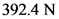 392.4 N

